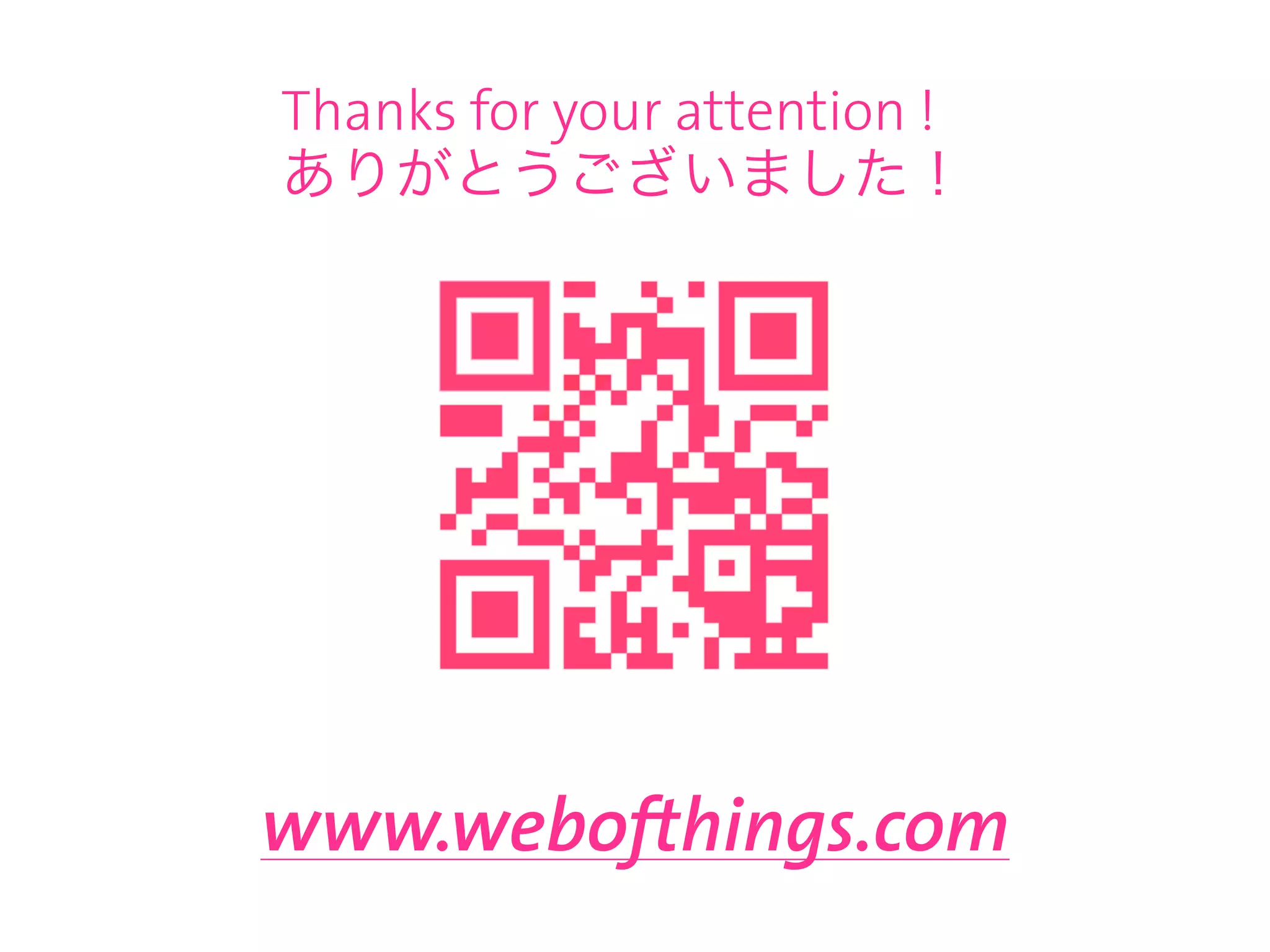 Thanks for your attention !




www.webofthings.com
 