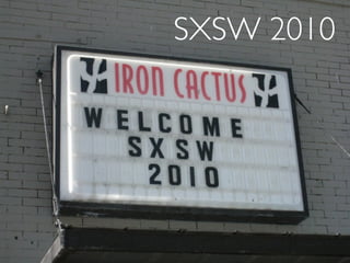 SXSW 2010
 