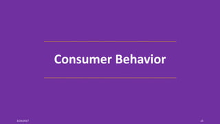 Consumer Behavior
3/24/2017 15
 