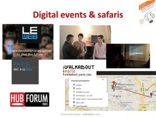 Emmanuel Fraysse – ef@digilian.com
Digital events & safaris
 