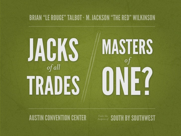 Jack Of All Trades Master Of None Full Quote Quotes Heart
