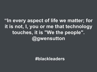 Why Black Leaders Matter In Technology - SXSW 2015 Diversity In Tech Presentation 
