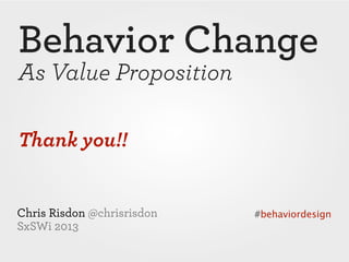SxSW 2013: Behavior Change as Value Proposition
