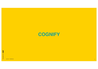 Presentationfrom
26.04.16 SXSW2016 9
COGNIFY
 