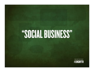 SOCIAL BUSINESS
Marketing
New Marketing
Advertising
New Media
Public Relations
Communications/Public Relationships
Social ...