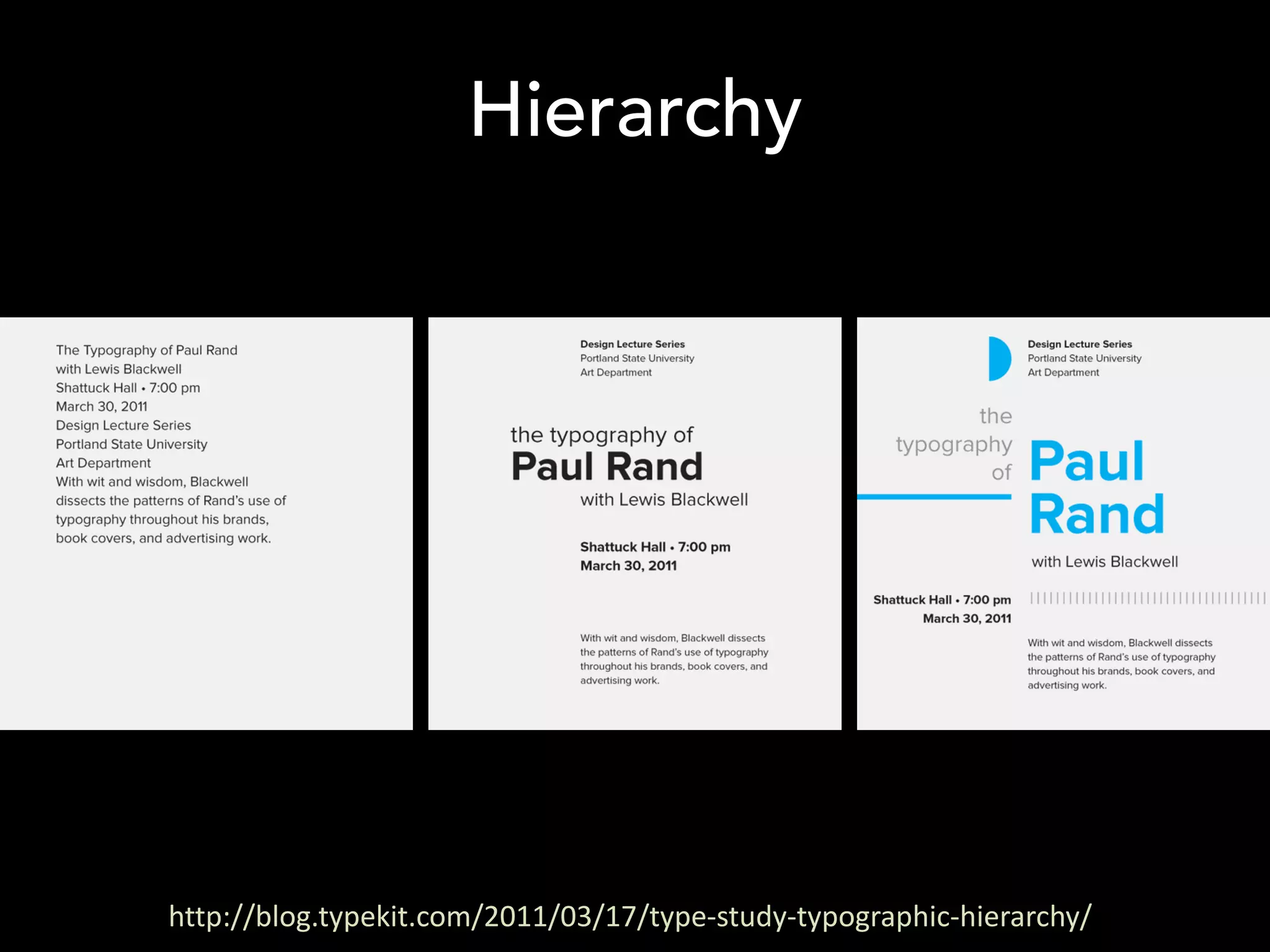 Hierarchy




http://blog.typekit.com/2011/03/17/type-study-typographic-hierarchy/
 