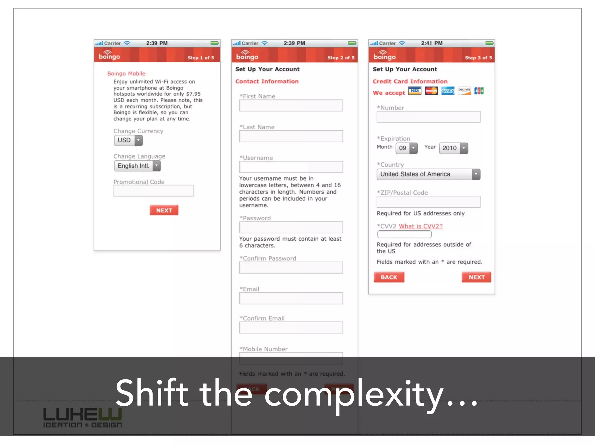 Shift the complexity…
 