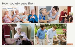How society sees them
 