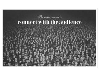 The topic seemed to
                     connect with the audience




3   Why your brain needs negative feedback                         The set-up
 