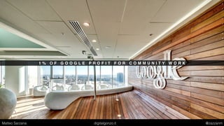 P H I L A N T H R O P Y
Matteo Sarzana digitalgonzo.it @zazzanm
 