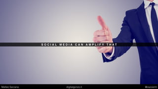 A F F I R M
Matteo Sarzana digitalgonzo.it @zazzanm
 