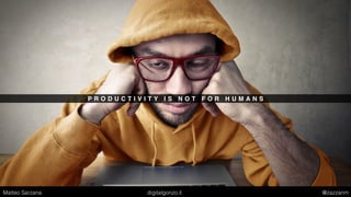 R O B O T S W I L L T A K E O V E R
Matteo Sarzana digitalgonzo.it @zazzanm
 