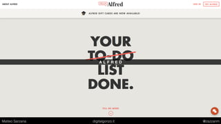 D E L I V E R O O
Matteo Sarzana digitalgonzo.it @zazzanm
 