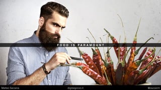 S T A R C H E F S
Matteo Sarzana digitalgonzo.it @zazzanm
 