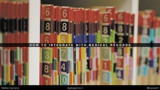 4 0 % O F T R A C K E R S U S E R S S H A R E D D A T A W I T H D O C T O R S
Matteo Sarzana digitalgonzo.it @zazzanm
 