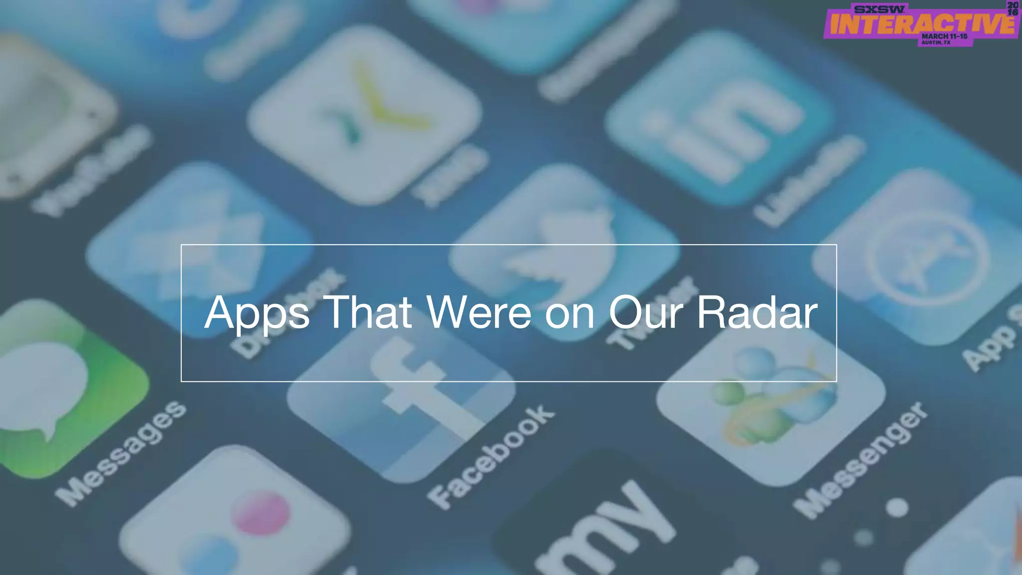 Apps That Were on Our Radar
 