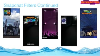 Snapchat Filters Continued
 