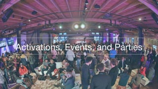 Activations, Events, and Parties
 