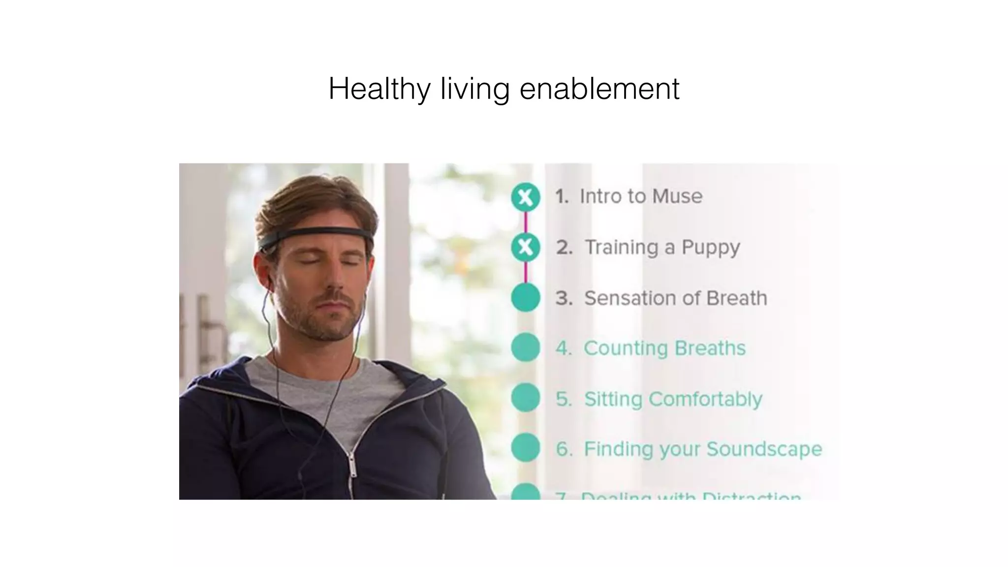 Healthy living enablement!
 
