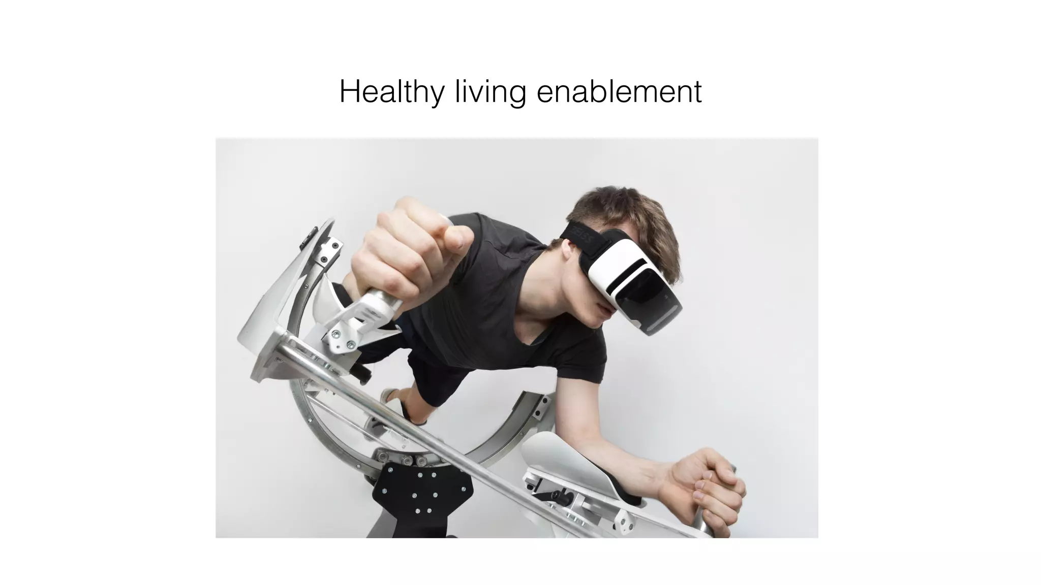 Healthy living enablement!
 