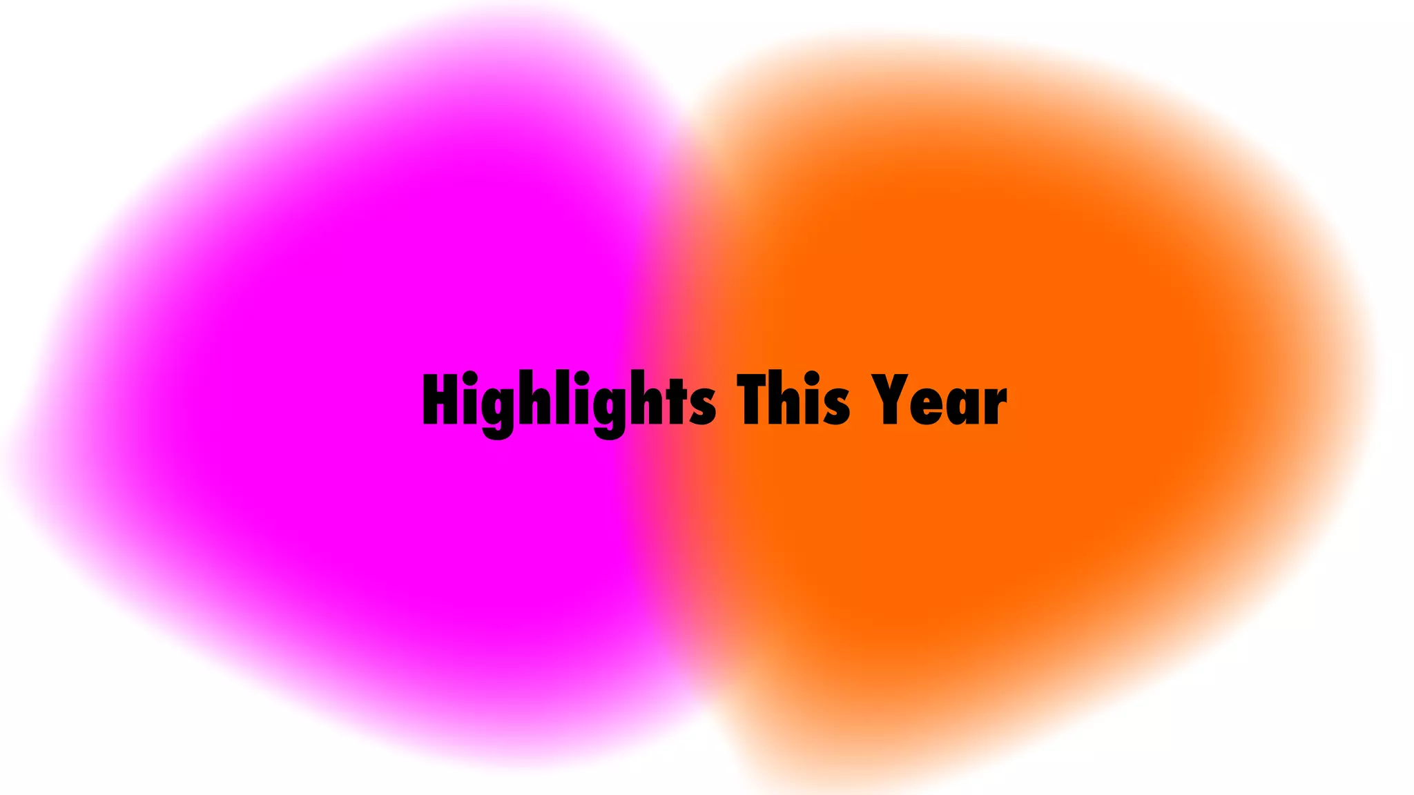 Highlights This Year
 