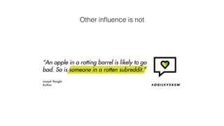 Other inﬂuence is not!
 