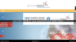 B E Y O N D V E R B A L C A N U N D E R S T A N D E M O T I O N S
Matteo Sarzana digitalgonzo.it @zazzanm
 
