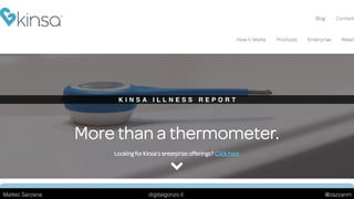 K I N S A I L L N E S S R E P O R T
Matteo Sarzana digitalgonzo.it @zazzanm
 