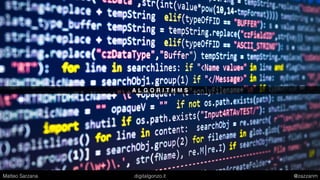 A L G O R I T H M S
Matteo Sarzana digitalgonzo.it @zazzanm
 