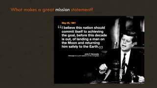 What makes a great mission statement?
 