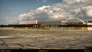 A R E S T O R E S D E A D ?
Matteo Sarzana digitalgonzo.it @zazzanm
 