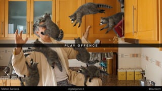 P L A Y O F F E N C E
Matteo Sarzana digitalgonzo.it @zazzanm
 