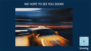 WE HOPE TO SEE YOU SOON!
 