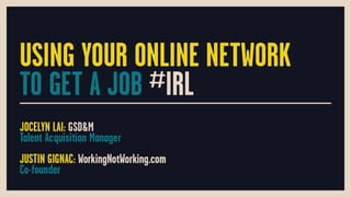 SXSW 2013: Using Your Online Network to Get a Job #IRL