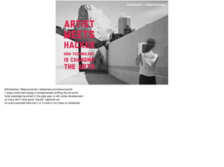 #ArtsHacker | @devonvsmith
Artist
meets
hacker
how technology
is changing
the arts
 