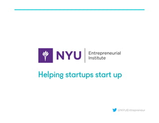 @NYUEntrepreneur
Helping startups start up
 