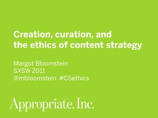 Creation, Curation, and the Ethics of Content Strategy