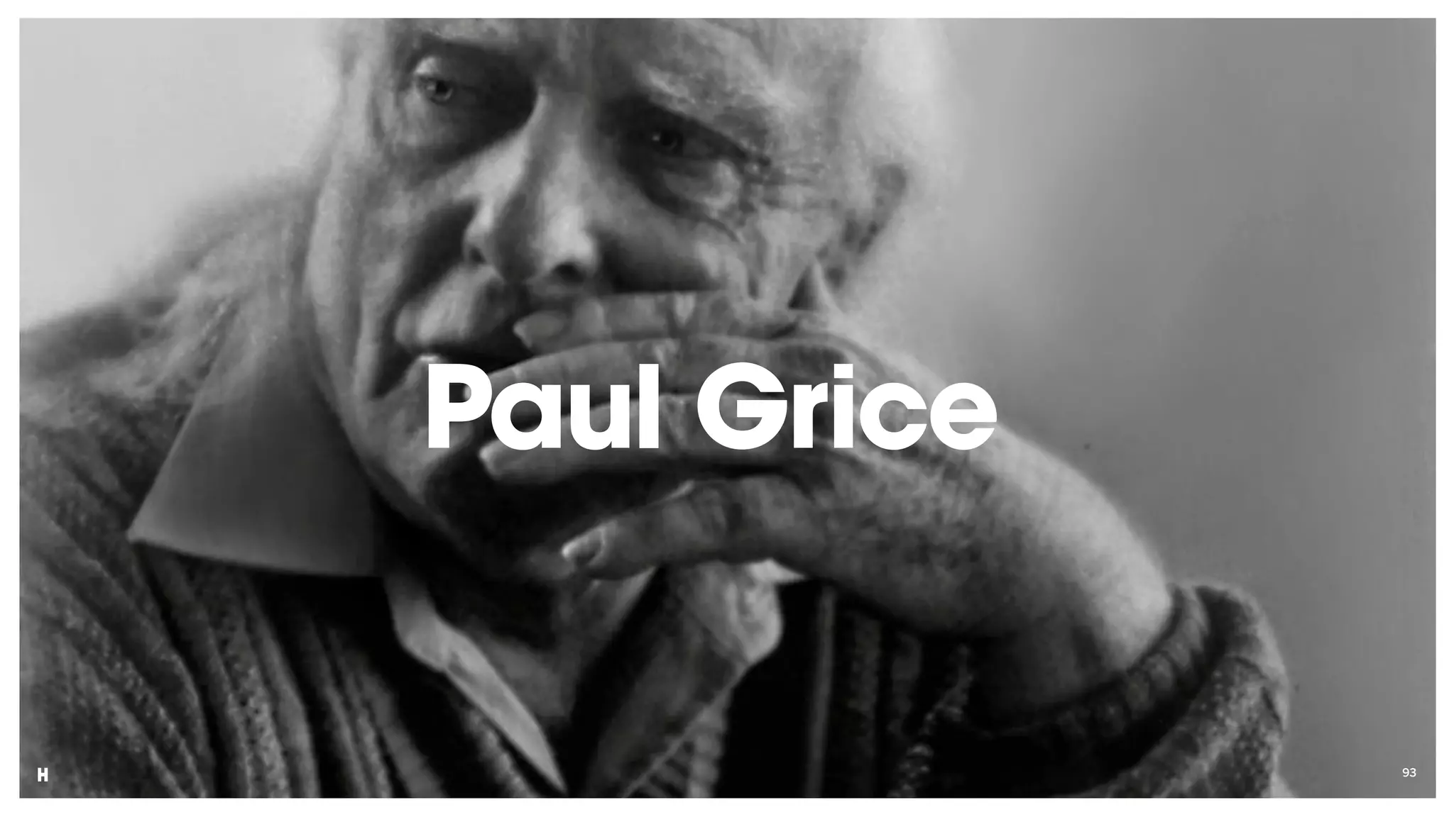 93
Paul Grice
 