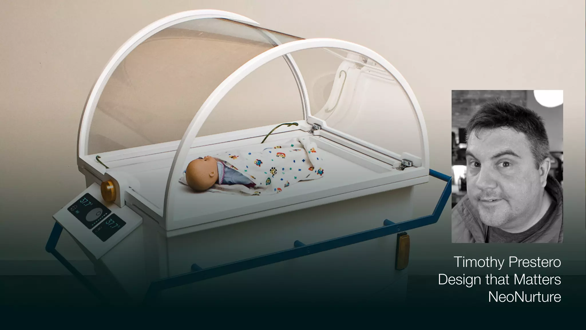 Timothy Prestero
Design that Matters
NeoNurture
 