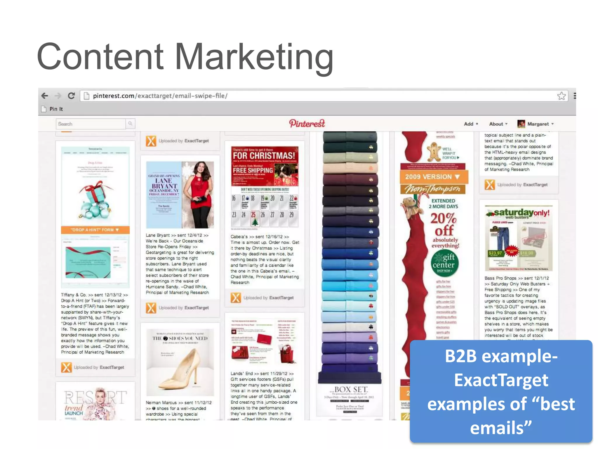 Content Marketing




                      B2B example-
                       ExactTarget
                    examples of “best
                         emails”
 