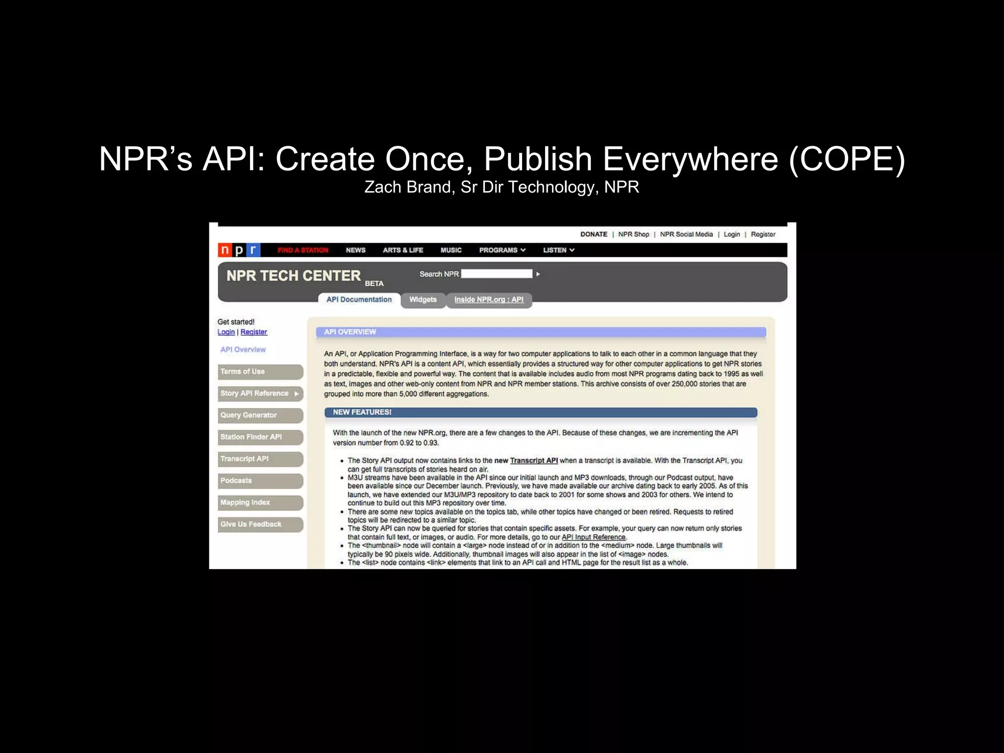 NPR’s API: Create Once, Publish Everywhere (COPE) Zach Brand, Sr Dir Technology, NPR 