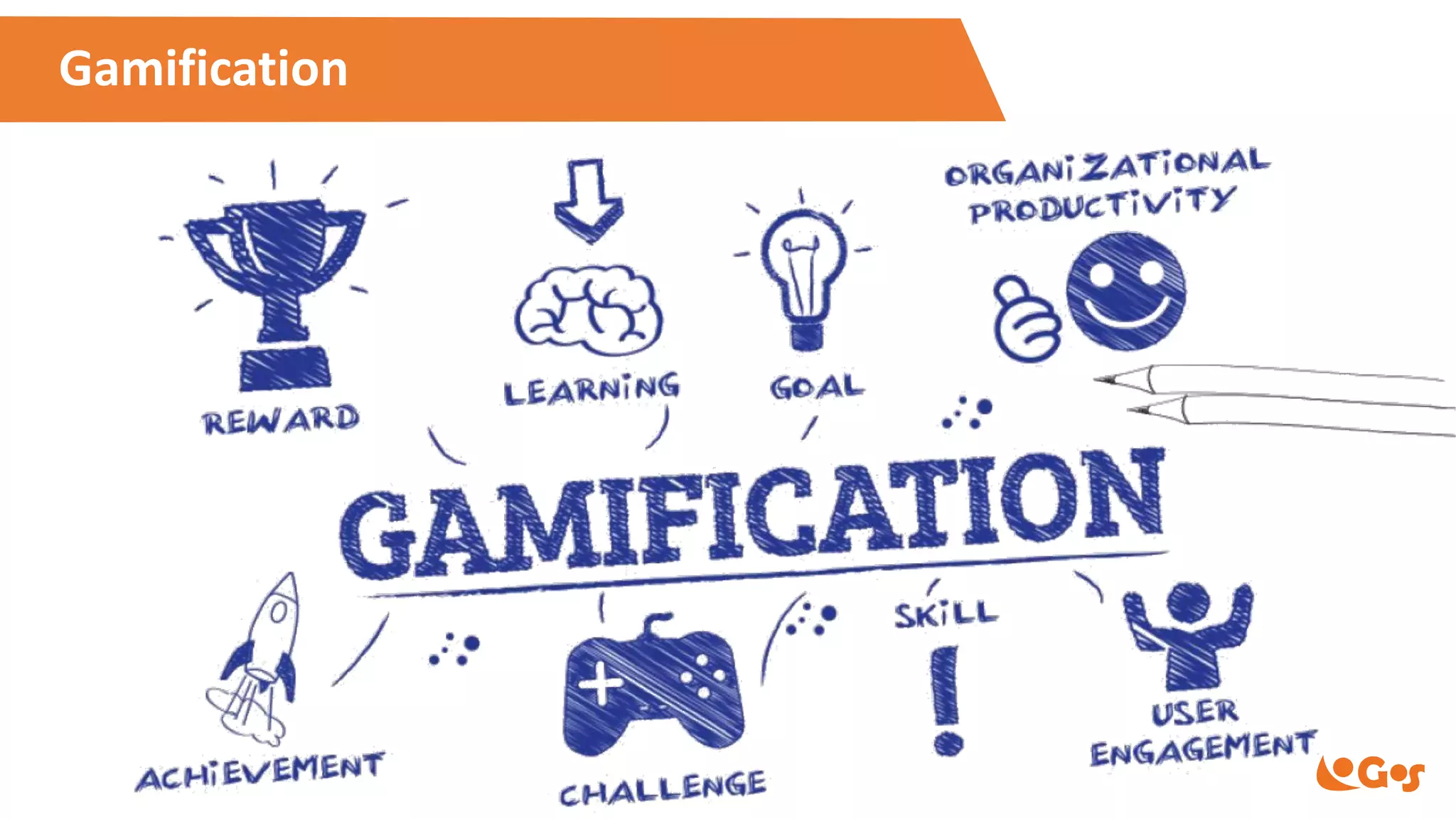 Gamification
 