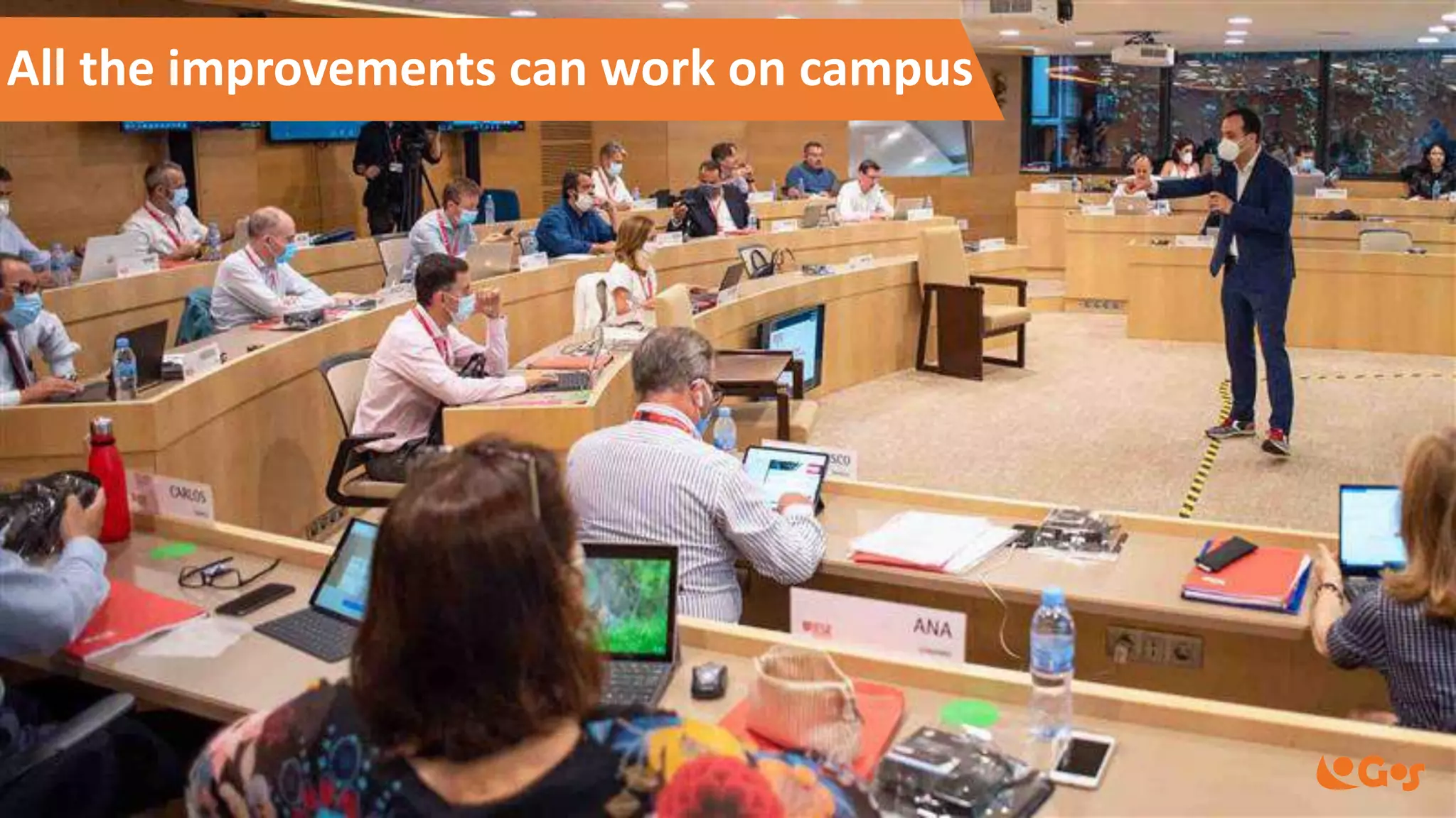 All the improvements can work on campus
 