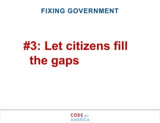 Fixing government#3: Let citizens fill the gaps