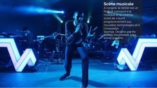 Scène musicale
À l’origine, le SXSW est un
festival consacré à la
musique et au cinéma,
avant de s’ouvrir
progressivement aux
nouvelles technologies et à
l’innovation.
Stromae, Christine and the
queens, Ibeyi étaient, entre
autres, présents.
 