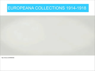 ROADSHOWS 1914-1918
In 2012 and 2013: 11 countries, 64.255 contributions
2014: at least 7 additional countries
 