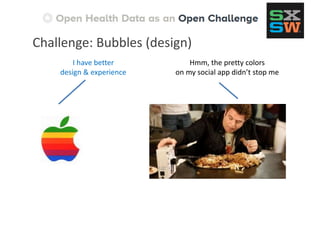 I have better
design & experience
Hmm, the pretty colors
on my social app didn’t stop me
Challenge: Bubbles (design)
 