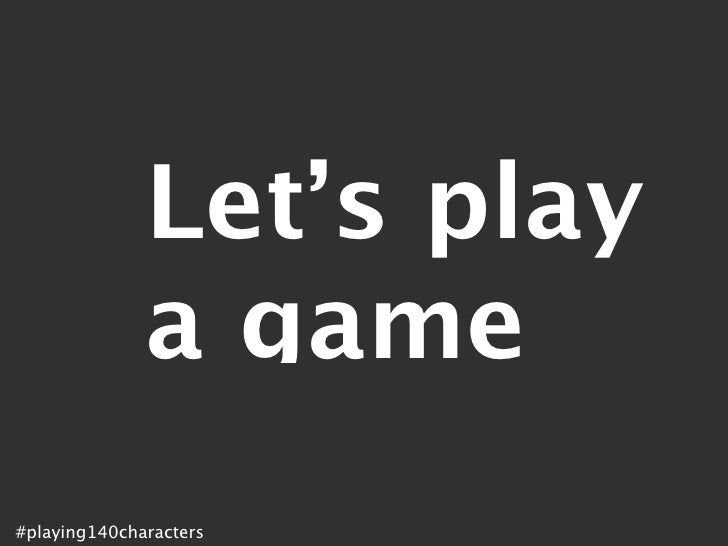 let's play 140