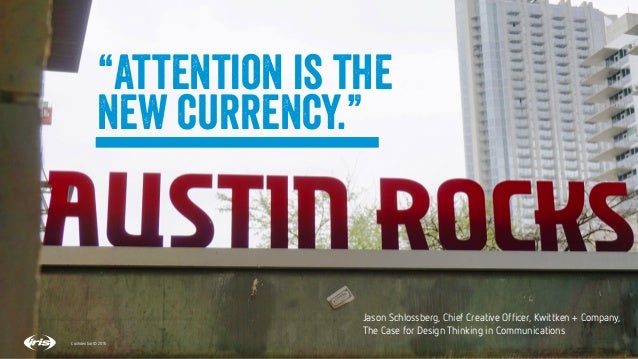 12
12
Conﬁdential © 2015
“Attention is the
new currency.”

Conﬁdential © 2015
Jason Schlossberg, Chief Creative Ofﬁcer, Kw...