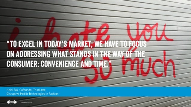 21
21
Conﬁdential © 2015
“To excel in today’s market, we have to focus
on addressing what stands in the way of the
consume...
